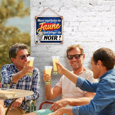 Plaque En Métal - Mieux Vaut Boire Du Jaune