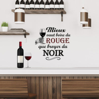 Sticker 20 X 70 - Mieux Vaut Boire Du Rouge Que De Broyer Du Noir