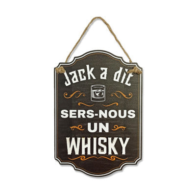  Plaque Déco Jack A Dit Sers Nous Un Whisky