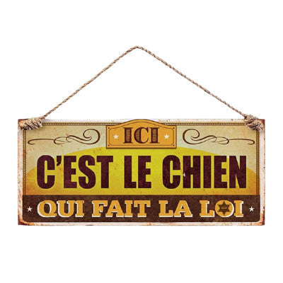  Plaque Décorative - Ici C'est Le Chien Qui Fait La Loi
