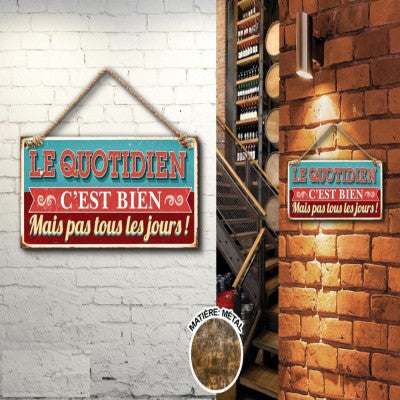  Plaque Décorative - Le Quotidien C'est Bien - 13 X 30 Cm
