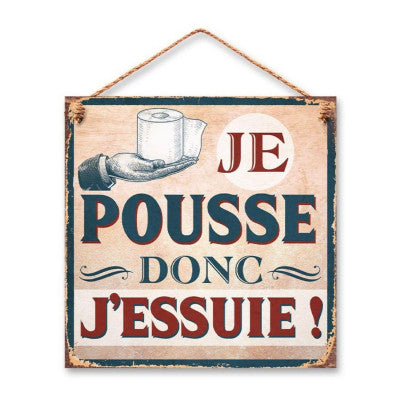  Plaque Métal Je Pousse Donc J'essuie - 20 X 20 Cm