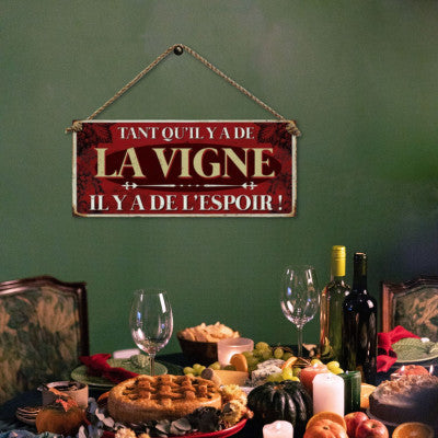  Plaque Métal - Tant Qu'il Y A De La Vigne...