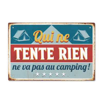  Plaque - Qui Ne Tente Rien Ne Va Pas Au Camping