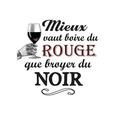  Sticker 20 X 70 - Mieux Vaut Boire Du Rouge Que De Broyer Du Noir