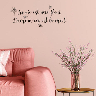  Sticker Mural Citation La Vie Est Une Fleur | Déco Murale Romantique